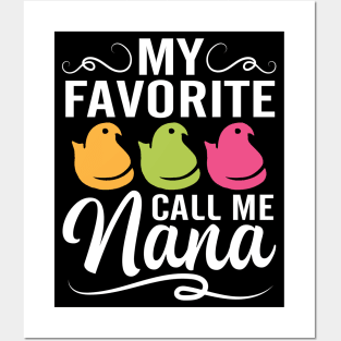 My Favorite Chicks Call Me Nana Happy Easter Day To Me You Posters and Art